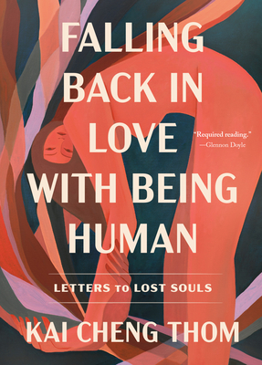 (PDF) Falling Back in Love with Being Human_ Letters to Lost Souls By _ (Kai Cheng Thom).pdf